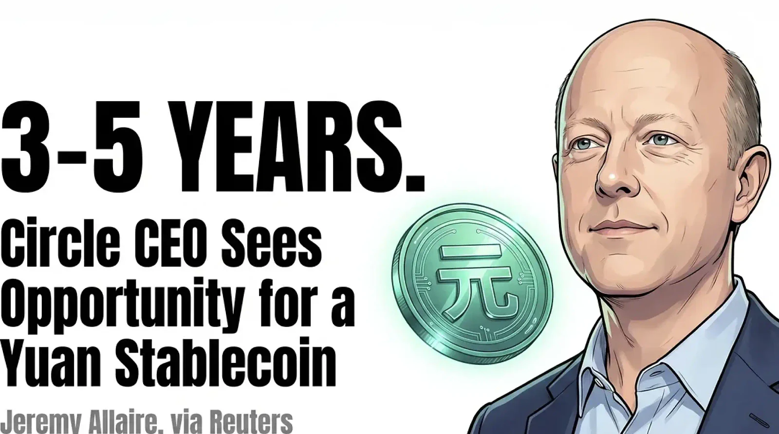 Circle CEO: China Could Launch Yuan-Backed Stablecoin Within 3-5 Years as Digital Currency Race Intensifies — editorial cover artwork
