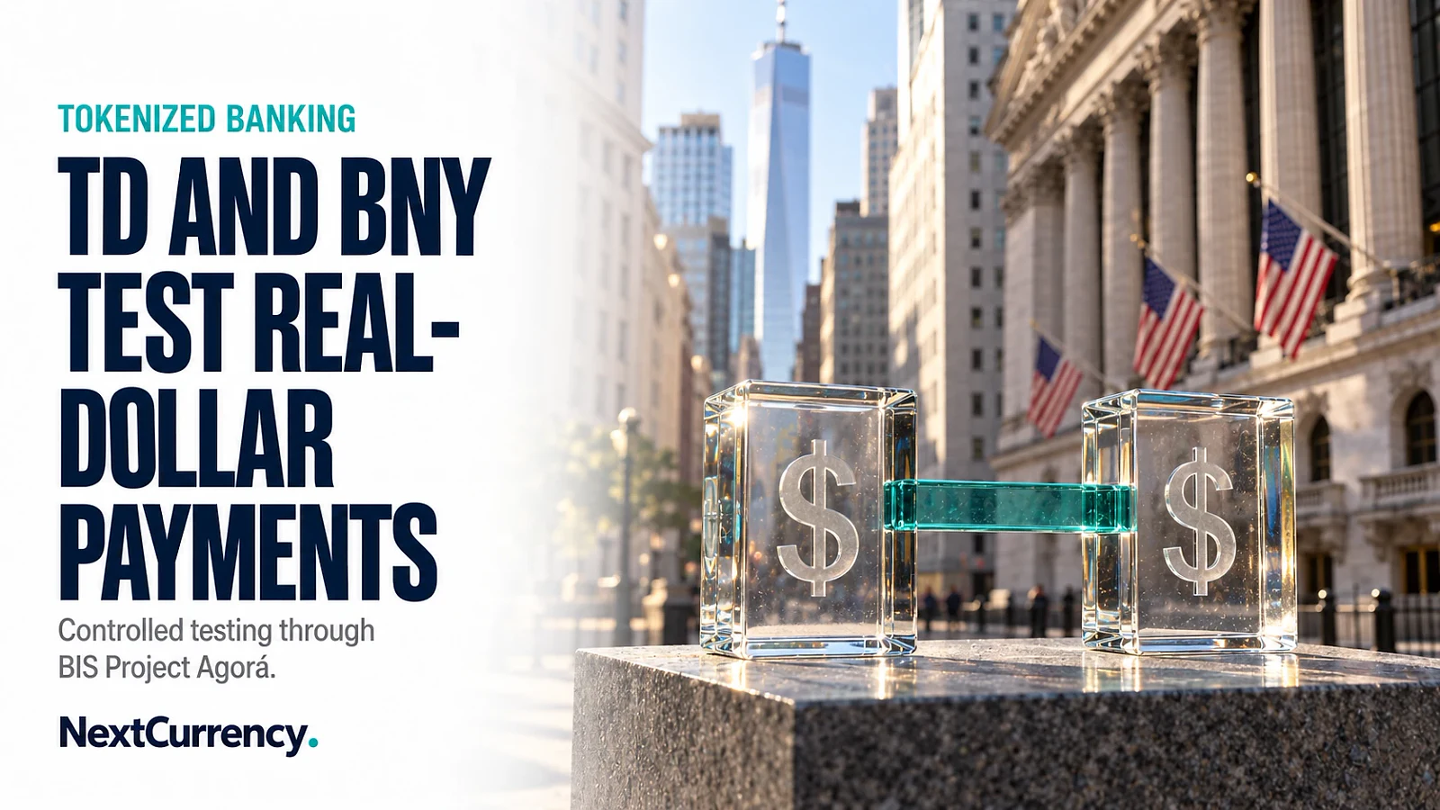 TD Tests Real US-Dollar Tokenized Payments With BNY in Project Agorá — editorial cover artwork