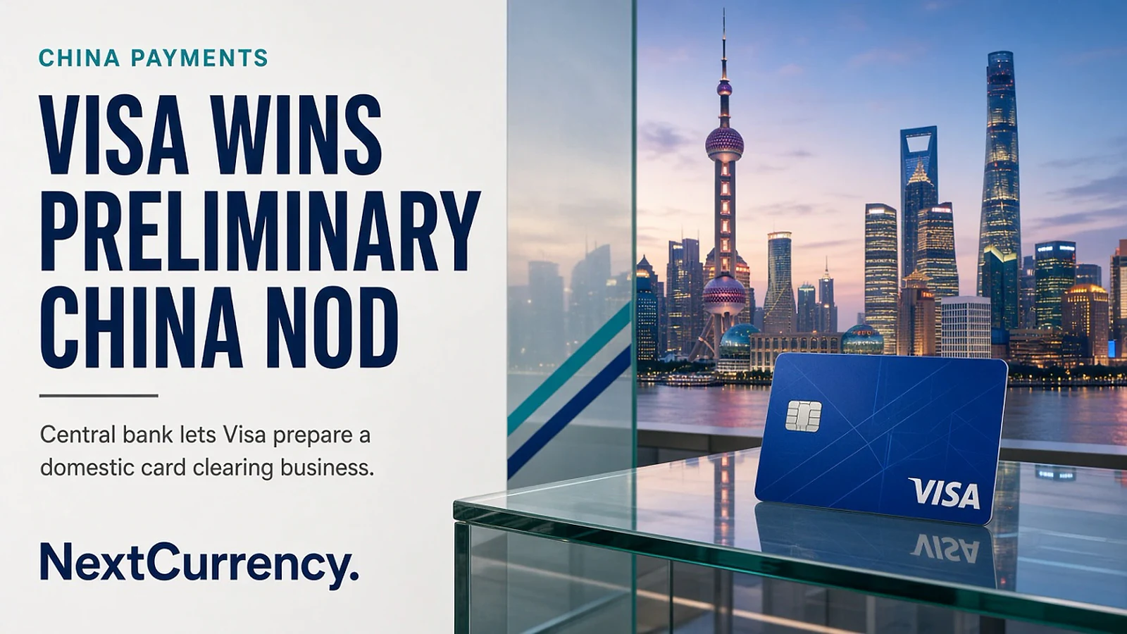 Visa Wins Preliminary PBoC Approval to Prepare Domestic Card Clearing in China — editorial cover artwork